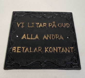 Vi litar på gud alla andra betalar kontant